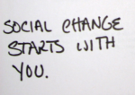 social change starts with you